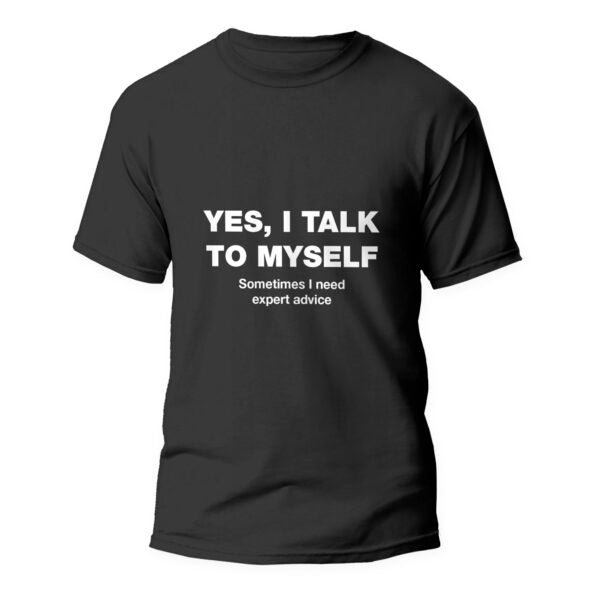 Yes, I talk to myself. Sometimes I need expert advice